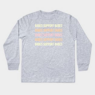 Babes Support Babes Kids Long Sleeve T-Shirt